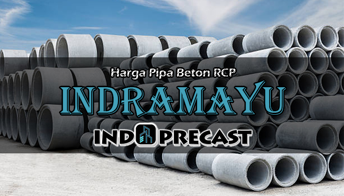 Harga Pipa Beton RCP Indramayu