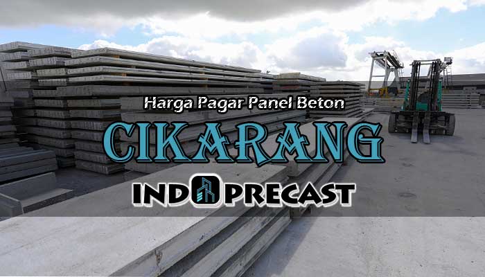Harga Pagar Panel Beton Cikarang