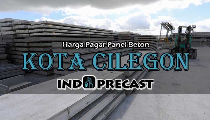 Harga Pagar Panel Beton Kota Cilegon