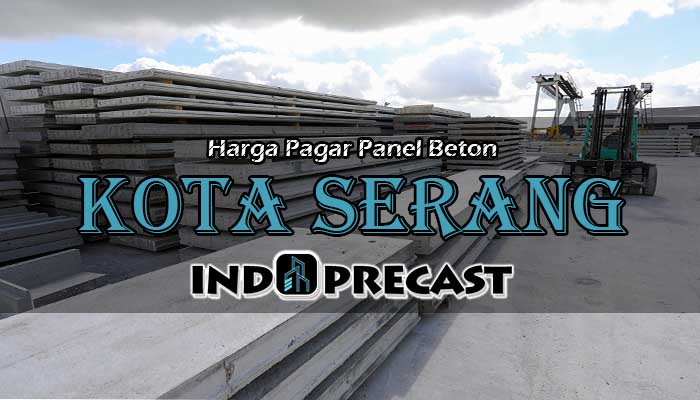 Harga Pagar Panel Beton Kota Serang