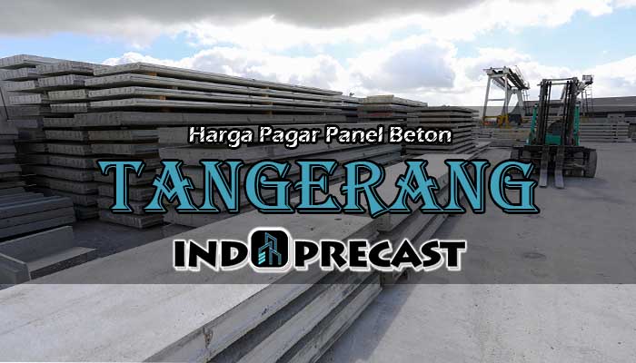 Harga Pagar Panel Beton Tangerang