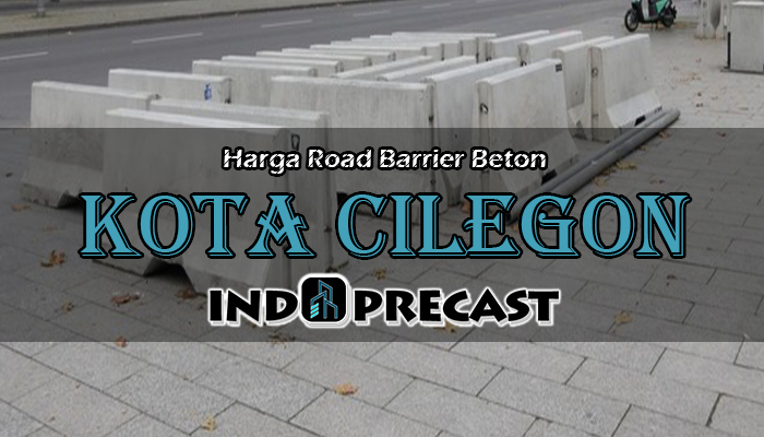 Harga Road Barrier Beton Kota Cilegon