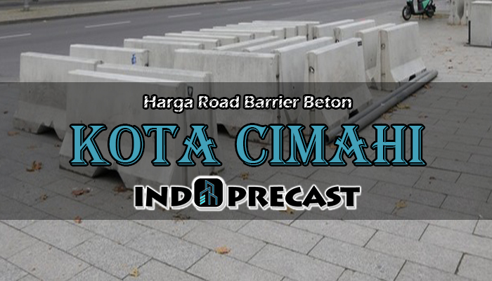 Harga Road Barrier Beton Kota Cimahi