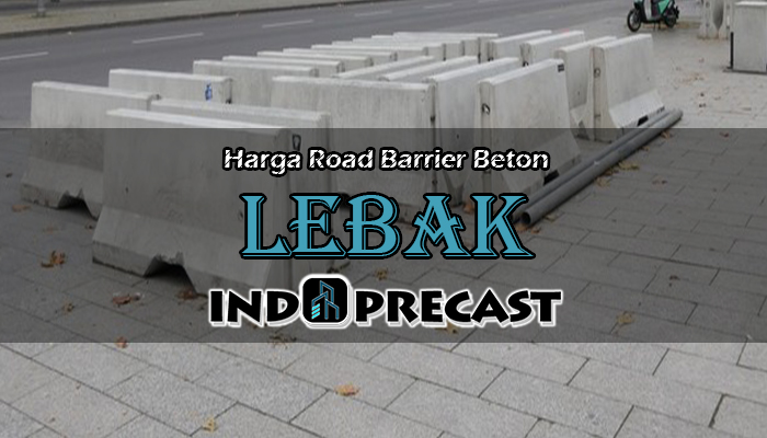 Harga Road Barrier Beton Lebak