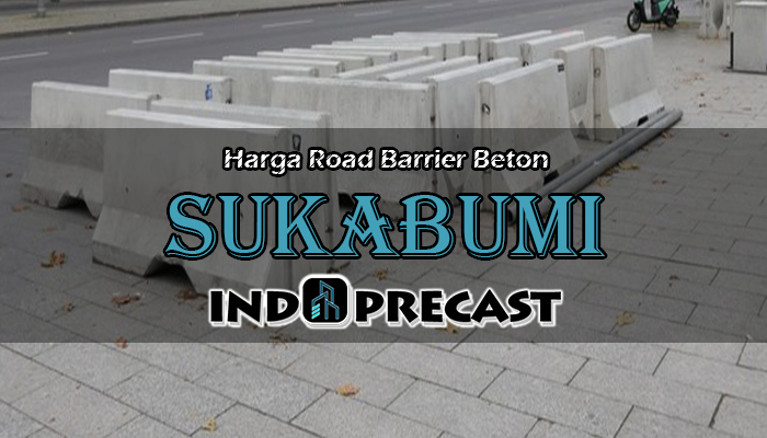 Harga Road Barrier Beton Sukabumi