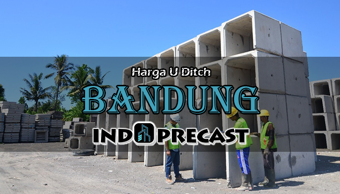 Harga U Ditch Bandung