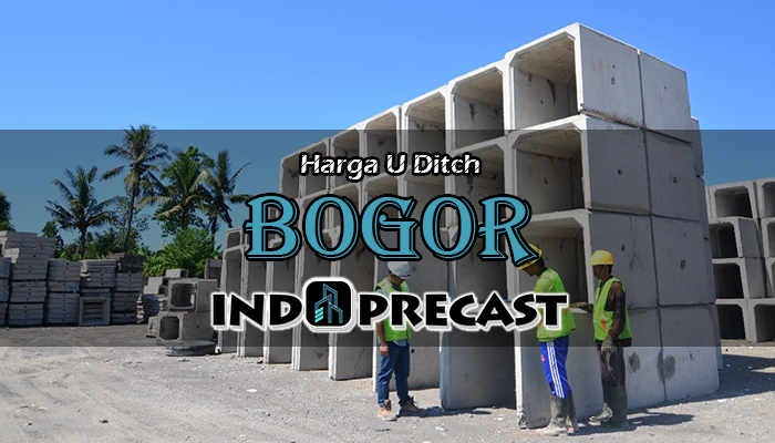 Harga U Ditch Bogor