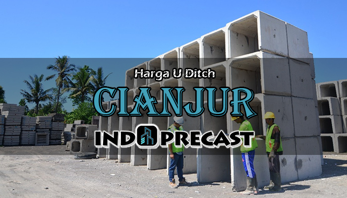 Harga U Ditch Cianjur
