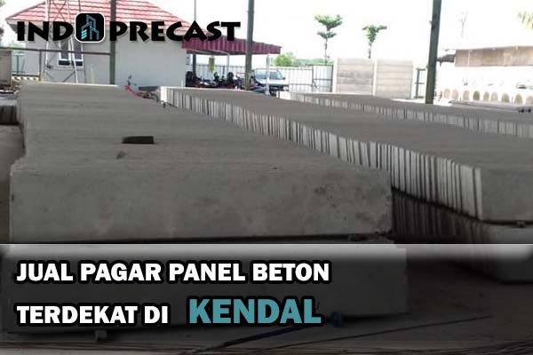 Harga Pagar Panel Beton Kendal